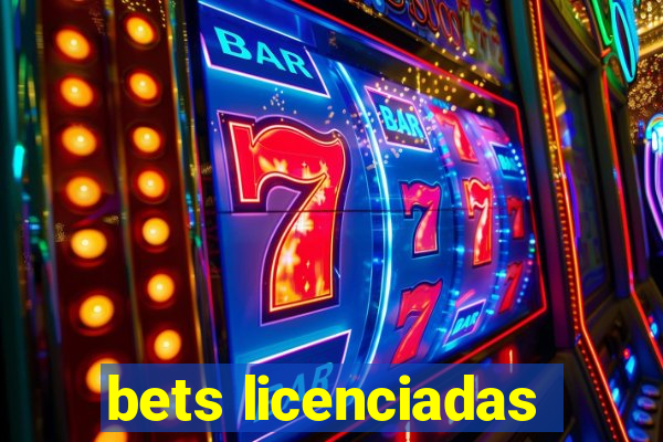 bets licenciadas